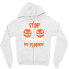 stop staring at my pumpkin Zipper Hoodie