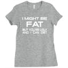 i might be fat mens Ladies Fitted T-Shirt
