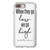 when they go low we go high iPhone 8 Plus