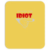 i'm with this idiot funn Mousepad