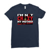 im not insane, ideal birthday gift or present Ladies Fitted T-Shirt
