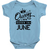 Queens Are Born In June Baby Onesie