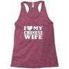 i love my chinese wife Racerback Tank