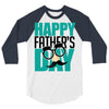 happy father&rsquo;s day 3 3/4 Sleeve Shirt