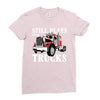 still plays with trucks family matching Ladies Fitted T-Shirt