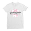 Empowered Women Empower Women Ladies Fitted T-Shirt