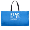read books not shirts Weekender Totes