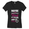 Maybe I Was Too Late To Be His First But Right Now I'm Happy To Be His Women's V-Neck T-Shirt
