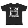 Just One More Dog I Promise Toddler T-shirt