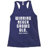 Winning Never Grows Old Racerback Tank