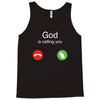 God is calling you Tank Top
