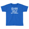 time to drink my lunch Toddler T-shirt