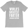 World's Greatest Farter I Mean Father T-Shirt