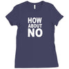 How about no Ladies Fitted T-Shirt