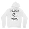 i believe in unicorns Unisex Hoodie