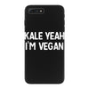 kale yeah i'm vegan iPhone 7 Plus Case