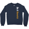 Be A Maverick Crewneck Sweatshirt