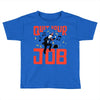 quit your job! Toddler T-shirt