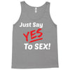 Yes To Sex! Tank Top