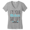 I'm Your Mother's Day Gift Dad Says You're Welcome Boy Women's V-Neck T-Shirt