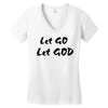 let go let god Women's V-Neck T-Shirt
