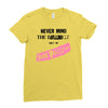 never mind the bulldogs Ladies Fitted T-Shirt