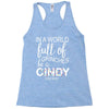 in a world full of grinches be a cindy lou who Racerback Tank