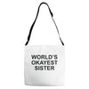 worl'd okayest sister Adjustable Strap Totes