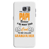 I'm Called Papi Because  I'm Way Too Cool To Be Called Grandfather Samsung Galaxy S7