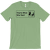 that's what she said T-Shirt