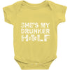 she's my drunker helf Baby Onesie