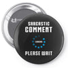 sarcastic comment loading Pin-back button