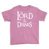 lord of the drinks Youth Tee
