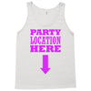 party location here Tank Top