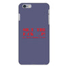 shut up iPhone 6/6s Plus Case