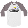 Stronger Together 3/4 Sleeve Shirt