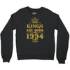 kings are born in 1994 Crewneck Sweatshirt
