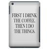 coffee then the things iPad Mini