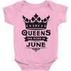 Queens Are Born In June Baby Onesie