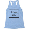 school kills Racerback Tank