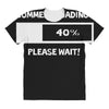 sarcastic comment loading please wait funny cool humour All Over Women's T-shirt