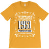 vintage made in 1951 perfectly aged a living legend T-Shirt