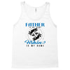 Father is my Name Fishing Is My Game Tank Top