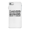 mermaids dom't exist iPhone 7 Case