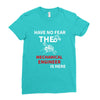 have no fear the mechanical engineer is here Ladies Fitted T-Shirt