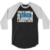 this is what an awesome plumber looks like 3/4 Sleeve Shirt