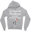all i want for christmas is a cure carcinoid cancer Zipper Hoodie