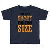 I Am Not Short I Am Fun Size Toddler T-shirt