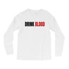 drink blood Long Sleeve Shirts