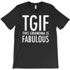 tgif grandma fabulous funny T-Shirt